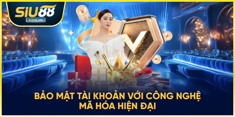 Bảo mật tài khoản với công nghệ mã hóa hiện đại