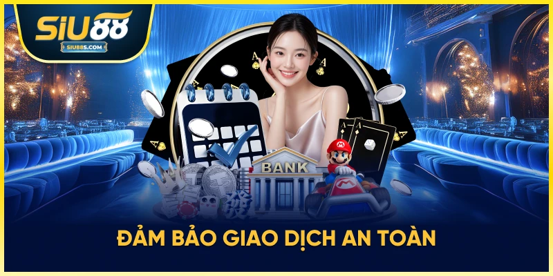 Đảm bảo giao dịch an toàn