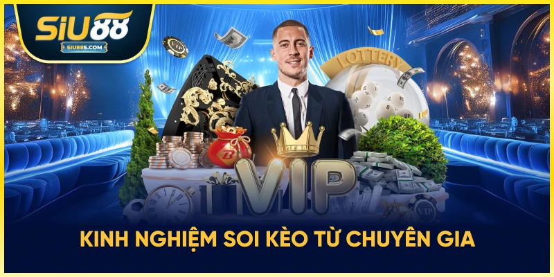 Kinh nghiệm soi kèo từ chuyên gia